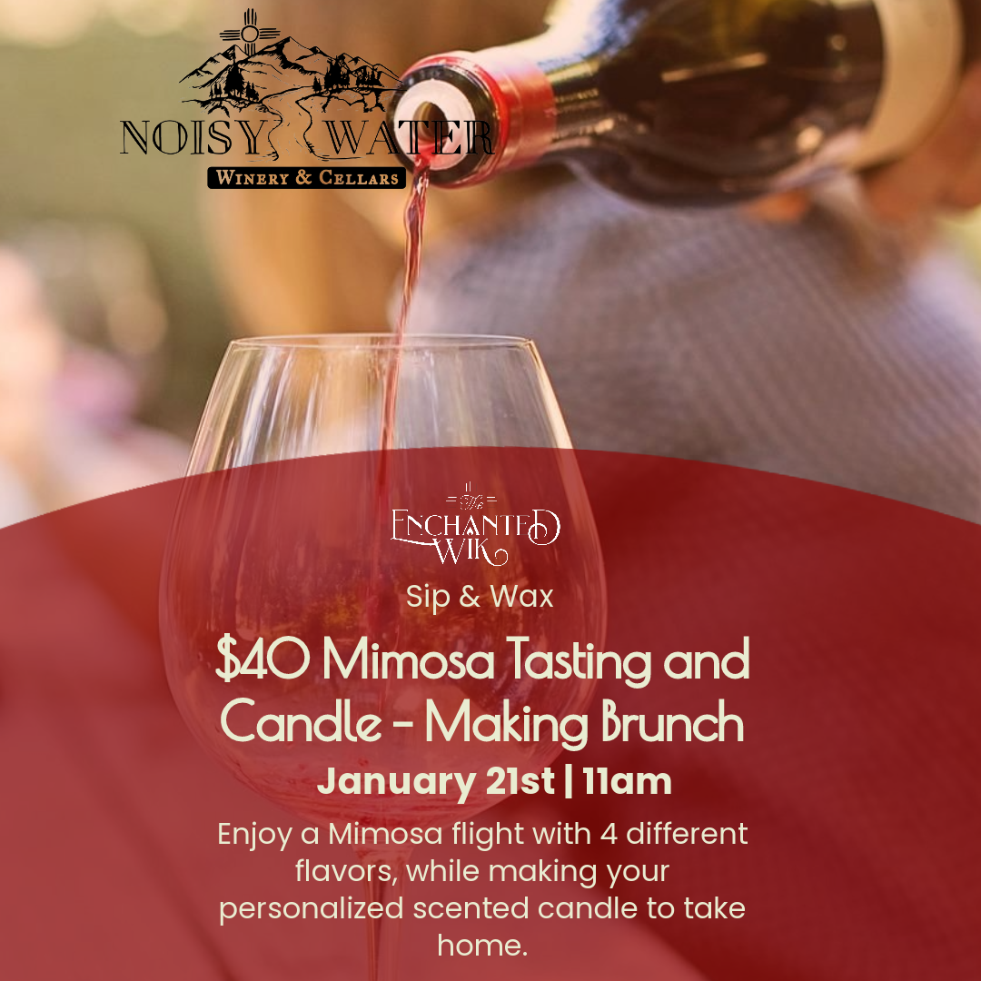 Noisy Water Winery | Old Town - Sunday, January 21st at 11am