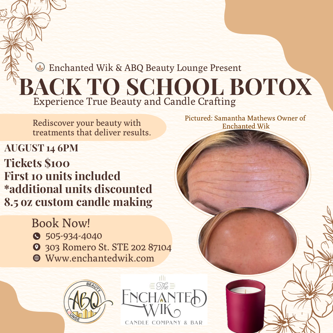 Back to School Botox and Candles - Friday, August 14th at 6PM