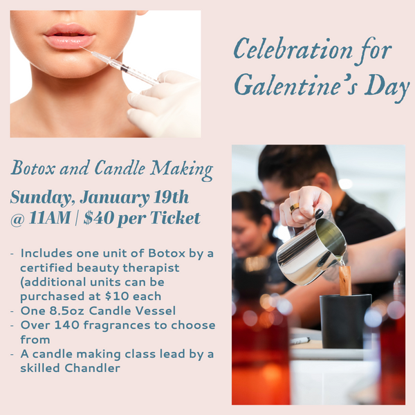 Botox and Candles- Sunday, January 19th @11am