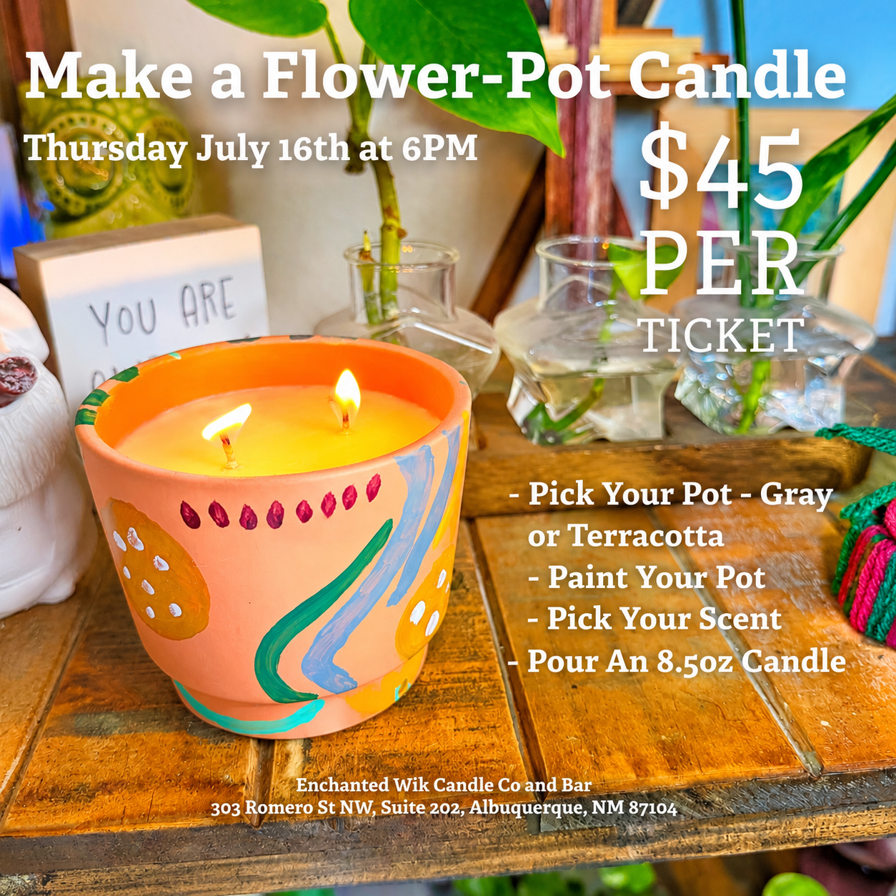 Flower Pots and Flames Candle-Making Workshop - Thursday, July 16th at 6PM