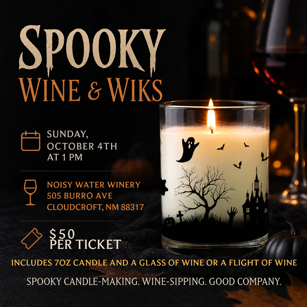 Spooky Wine & Wiks Noisy Water Cloudcroft, NM - Sunday, October 4th @1PM