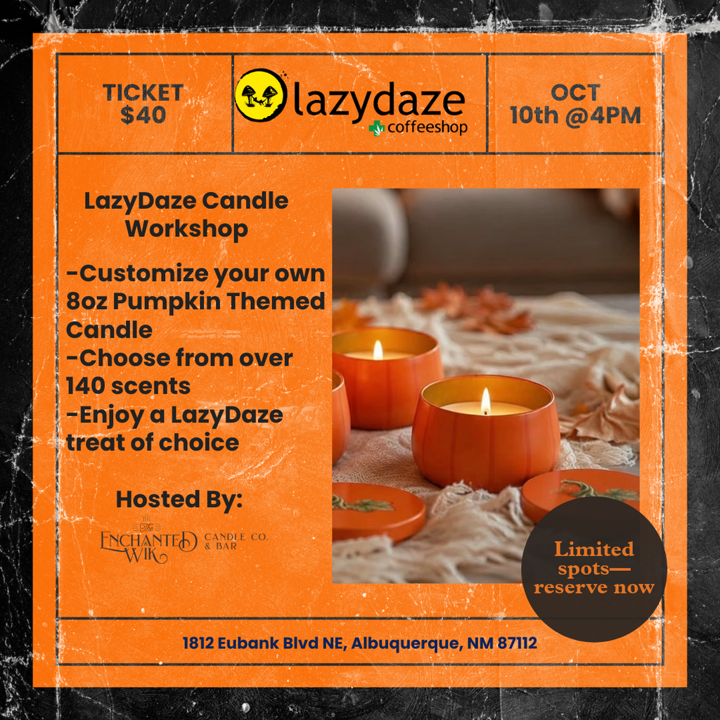 LazyDaze Candle Workshop - Saturday, October 10th @4PM