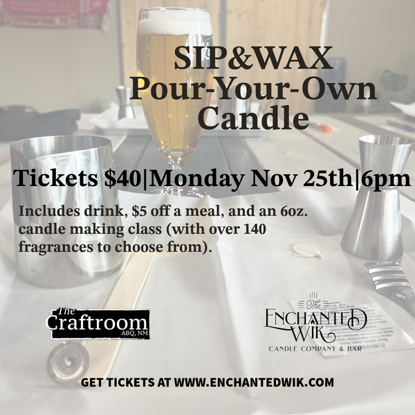 The Craftroom - Sip and Wax Candle Making Night, Monday Nov 25th @6pm