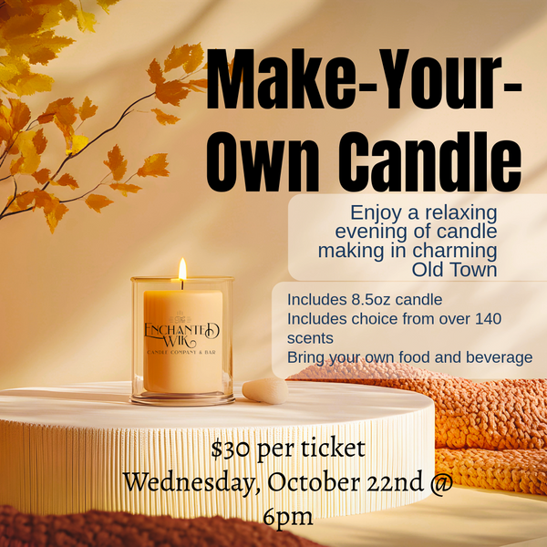 Candle Making Night in Old Town - Wednesday, October 22nd @6PM