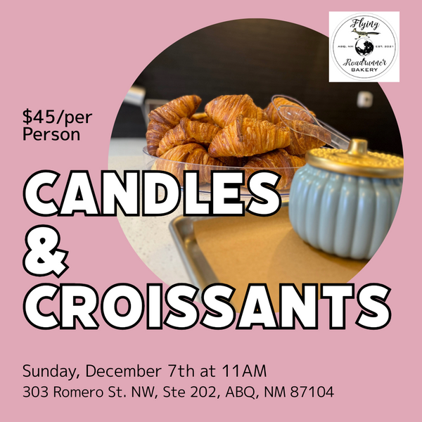 Candles and Croissants - Sunday, December 7th at 11AM