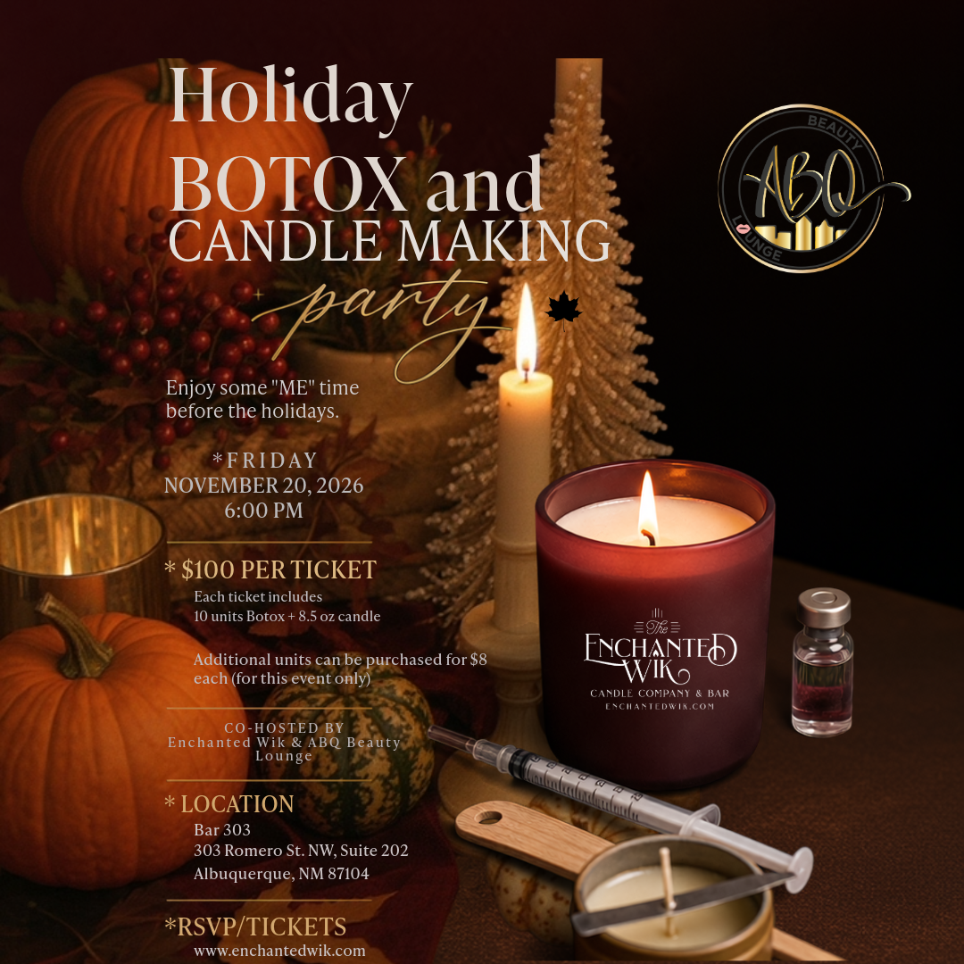 Holiday Botox and Candles - Friday, November 20th @6PM