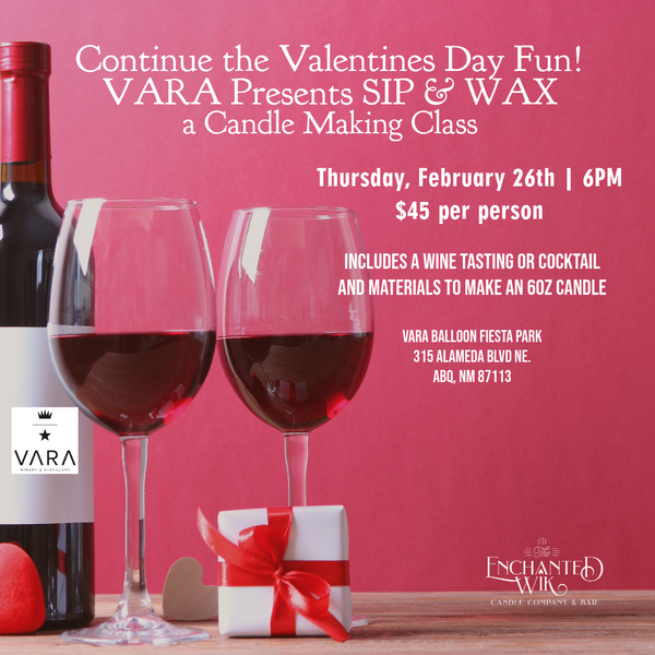VARA Presents Sip & Wax Candle Making Class - Thursday, February 26th at 6pm
